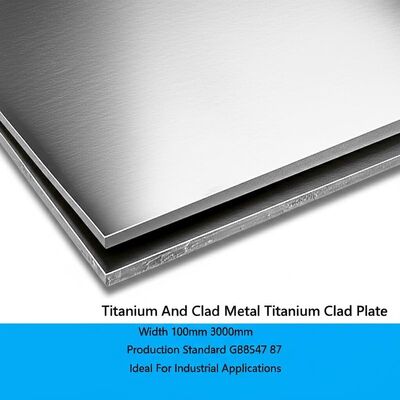 Titanium And Clad Metal Titanium Clad Plate Width 100mm 3000mm Production Standard GB8547 87 Ideal For Industrial Applications